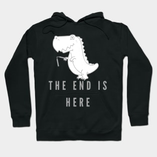 the end is here Hoodie